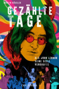 Gezählte Tage : Als John Lennon seine Seele verkaufte （2023. 256 S. 240 mm）