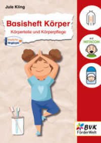 Basisheft K&ouml;rper : K&ouml;rperteile und K&ouml;rperpflege (Basishefte) （2. Aufl.）