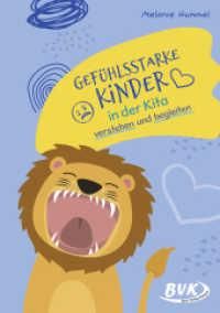 Gefühlsstarke Kinder in der Kita verstehen und begleiten （2025. 52 S. schw.-w. Abb. 297 mm）