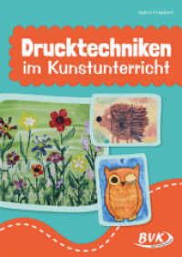 Drucktechniken im Kunstunterricht （2024. 48 S. schw.-w. Abb. 29.7 cm）