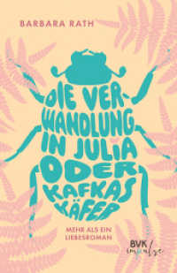 Die Verwandlung in Julia oder Kafkas Käfer : Mehr als ein Liebesroman （2025. 224 S. 210 mm）