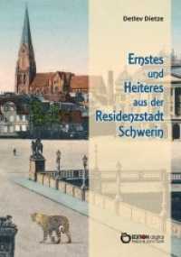 Ernstes und Heiteres aus der Residenzstadt Schwerin （2019. 172 S. historische Ansichten von Schwerin. 21 cm）