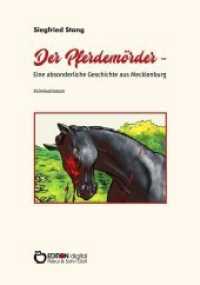 Der Pferdem&ouml;rder - Eine absonderliche Geschichte aus Mecklenburg : Kriminalroman （2020. 200 S. 0 Abb. 21 cm）