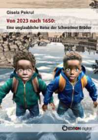 Von 2023 nach 1650: Eine unglaubliche Reise der Schweriner Brüder （2023. 144 S. 35 SW-Abb. 21 cm）