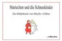 Mariechen und die Schneekinder : Ein BIlderbuch （2. Aufl. 2023. 24 S. 209 x 147 mm）