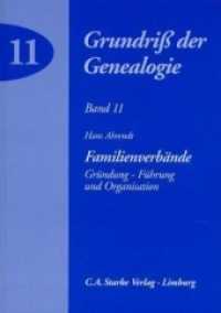 Familienverb&auml;nde : Gr&uuml;ndung - F&uuml;hrung und Organisation (Grundriss der Genealogie 11) （Erstauflage. 2002. 160 S. 21 cm）