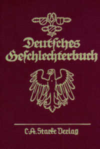 Deutsches Geschlechterbuch. Genealogisches Handbuch b&uuml;rgerlicher Familien. Quellen- und Sammelwerk m. 221 Deutsches Geschlechterbuch. Genealogisches Handbuch b&uuml;rgerlicher... / Deutsches Geschlechterbuch : 62. Allgemeiner Band （2012. X, 566 S. 1 farbige Wappentafel. 17 cm）