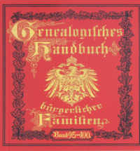 Deutsches Geschlechterbuch - CD-ROM. Genealogisches Handbuch bürgerlicher Familien. 13 Deutsches Geschlechterbuch - CD-ROM. Genealogisches Handbuch bürgerlicher Familien / Genealogisches Handbuch bürgerliche : Deutsches Geschlechterbuc （2007. 3000 S. ca. 50 Bilder und Wappen. 12.5 x 14 cm）