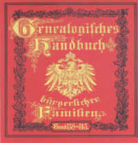 Deutsches Geschlechterbuch - CD-ROM. Genealogisches Handbuch bürgerlicher Familien. 20 Deutsches Geschlechterbuch - CD-ROM. Genealogisches Handbuch bürgerlicher Familien / Genealogisches Handbuch bürgerliche : Deutsches Geschlechterbuc （2010. 3000 S. ca. 50 Bilder und Wappen. 12.5 x 14 cm）