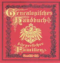 Deutsches Geschlechterbuch - CD-ROM. Genealogisches Handbuch bürgerlicher Familien. 21 Deutsches Geschlechterbuch - CD-ROM. Genealogisches Handbuch bürgerlicher Familien / Genealogisches Handbuch bürgerliche : Deutsches Geschlechterbuc （2011. 3000 S. ca. 50 Bilder und Wappen. 12.5 x 14 cm）