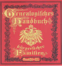 Deutsches Geschlechterbuch - CD-ROM. Genealogisches Handbuch bürgerlicher Familien. 22 Deutsches Geschlechterbuch - CD-ROM. Genealogisches Handbuch bürgerlicher Familien / Genealogisches Handbuch bürgerliche : Deutsches Geschlechterbuc （2011. 3000 S. ca. 50 Bilder und Wappen. 12.5 x 14 cm）