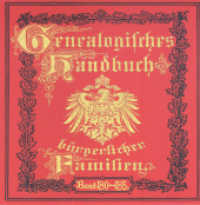 Deutsches Geschlechterbuch - CD-ROM. Genealogisches Handbuch bürgerlicher Familien. 27 Deutsches Geschlechterbuch - CD-ROM. Genealogisches Handbuch bürgerlicher Familien / Genealogisches Handbuch bürgerliche : Deutsches Geschlechterbuc （2014. 3000 S. ca. 50 Bilder und Wappen. 12.5 x 14 cm）