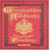 Deutsches Geschlechterbuch - CD-ROM. Genealogisches Handbuch bürgerlicher Familien. 29 Deutsches Geschlechterbuch - CD-ROM. Genealogisches Handbuch bürgerlicher Familien / Genealogisches Handbuch bürgerliche : Deutsches Geschlechterbuc （2015. 3000 S. ca. 50 Bilder und Wappen. 12.5 x 14 cm）