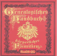 Deutsches Geschlechterbuch - CD-ROM. Genealogisches Handbuch bürgerlicher Familien. 30 Deutsches Geschlechterbuch - CD-ROM. Genealogisches Handbuch bürgerlicher Familien / Genealogisches Handbuch bürgerliche : Deutsches Geschlechterbuc （Erstauflage. 2016. 3000 S. ca. 50 Bilder und Wappen. 12.5 x 14 cm）