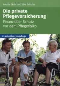 Die private Pflegeversicherung : Finanzieller Schutz vor dem Pflegerisiko （2. Aufl. 2021. 64 S. 21 cm）