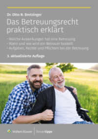 Das Betreuungsrecht praktisch erklärt : Welche Auswirkungen hat eine Betreuung - Wann und wie wird ein Betreuer bestellt - Aufgaben, Rechte und Pflichten bei der Betreuung （3., überarb. Aufl. 2024. 305 S. 21 cm）