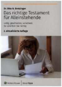 Das richtige Testament für Alleinstehende : Ledig, geschieden, verwitwet: So vererben Sie richtig （2., überarb. Aufl. 2025. 256 S. 21 cm）