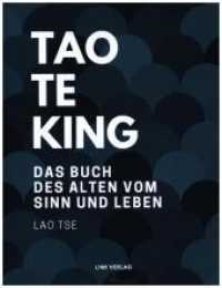 Tao Te King. Das Buch des alten vom Sinn und Leben （2018. 48 S. 220 mm）