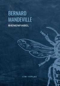 Bernard Mandeville: Die Bienenfabel : oder Der Einzelnen Laster, des Ganzen Gewinn （2021. 344 S. 216 mm）