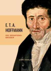 E.T.A. Hoffmann: Die Serapions-Brüder. Vollständige Ausgabe （2022. 856 S. 220 mm）