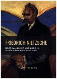 Friedrich Nietzsche: Über Wahrheit und Lüge im außermoralischen Sinn. Vollständige Neuausgabe （2023. 24 S. 220 mm）