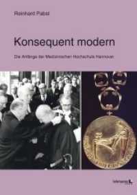 Konsequent modern : Die Anfänge der Medizinischen Hochschule Hannover （2020. 192 S. zahlr., teils farb. Abb. 24 cm）
