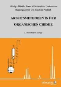 Arbeitsmethoden in der organischen Chemie : Mit Einführungsprogramm （3., überarb. Aufl. 2019. 416 S. 24 cm）