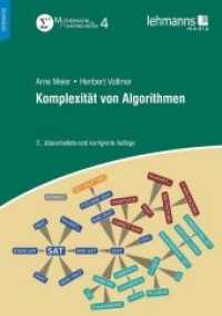 Komplexität von Algorithmen (Mathematik für Anwendungen 4) （2., überarb. u. korrig. Aufl. 2020 212 S. m. 22 Farb- u. 4 SW-Abb）