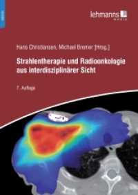 Strahlentherapie und Radioonkologie aus interdisziplinärer Sicht （7. Aufl. 2022. 512 S. Zahlreiche Abbildungen und Tabellen. 24 cm）
