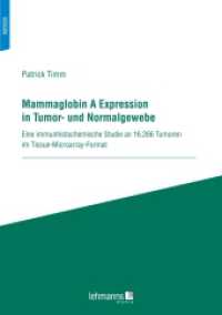 Mammaglobin A Expression in Tumor- und Normalgewebe : Eine immunhistochemische Studie an 16.266 Tumoren im Tissue- Microarray-Format. Dissertationsschrift （2022. VI, 94 S. überwiegend farbige Abbildungen. 21 cm）