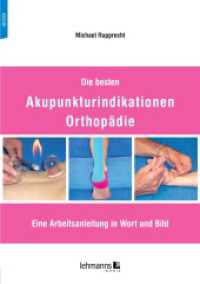 Die besten Akupunkturindikationen Orthopädie : Eine Arbeitsanleitung in Wort und Bild （4. Aufl. 2023. 128 S. Zahlreiche farbige Abbildungen. 24 cm）