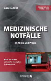 Medizinische Notfälle in Klinik und Praxis （2023. 864 S. Abbildungen und Tabellen. 19 cm）