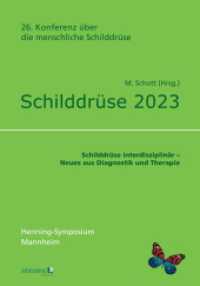 Schilddrüse 2023 : Schilddrüse interdisziplinär - Neues aus Diagnostik und Therapie （2024. 169 S. zahlreiche Abbildungen. 24 cm）
