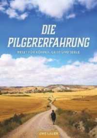 Die Pilgererfahrung : Reset für Körper, Geist und Seele （Erste Auflage 2019. 2019. 0 mm）