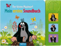 Mein erstes Soundbuch - Der kleine Maulwurf : mit 3 Geräuschen. Bilderbuch. (Mein erstes Soundbuch) （2020. 10 S. 12.5 cm）