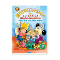 Der kleine König - 1-2-3-4-5-6-7 Minuten-Geschichten - Aber ich bin noch wach (Der kleine König) （2022. 96 S. 28 cm）