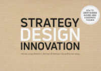 Strategy Design Innovation : How to create business success using a systematic toolbox （6., überarb. Aufl. 2024. 260 S. With Numerous Illustrations. 14.8）