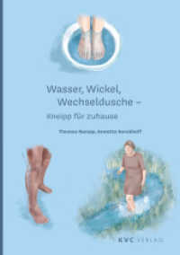 Wasser, Wickel Wechseldusche : Kneipp für zuhause （2021. VIII, 57 S. 21 cm）