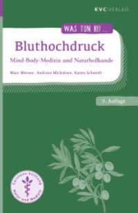 Bluthochdruck : Mind-Body-Medizin und Naturheilkunde (Was tun bei) （3., überarb. Aufl. 2022. IX, 120 S. 16 cm）