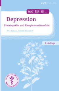 Depression : Hom&ouml;opathie und Komplement&auml;rmedizin (Was tun bei) （3. Aufl.）