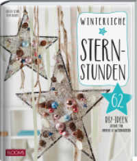 Winterliche Sternstunden : 62 DIY-Ideen: Sterne für Advent & Weihnachten (Weihnachts-DIY 2) （2022. 144 S. 28 cm）