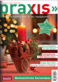 PRAXIS Nr. 120 : Profitable Floristikideen für das Tagesgeschäft (PRAXIS - Das Magazin) （2024. 88 S. 29.7 cm）