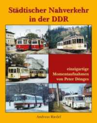 St&auml;dtischer Nahverkehr in der DDR : einzigartige Momentaufnahmen von Peter D&ouml;nges （2026. Fotos. 28.5 cm）