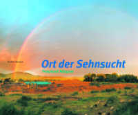 Ort der Sehnsucht : Prashanti Nilayam （2022. 152 S. 270 Abb. 23 x 28 cm）