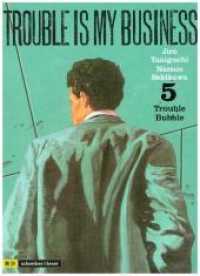 Trouble is my Business - Trouble Bubble (Trouble is my business 5) （2019. 240 S. 21 cm）