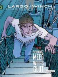 Largo Winch - Doppelband : 15 - 16 Hüter des Tao - Weg der Tugend (Largo Winch - Doppelband 15 - 16) （2023. 112 S. 32 cm）