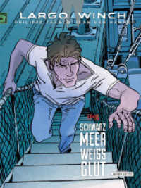 Largo Winch - Doppelband : 17 - 18 Schwarzmeer - Weißglut (Largo Winch - Doppelband 17 - 18) （2023. 112 S. 32 cm）