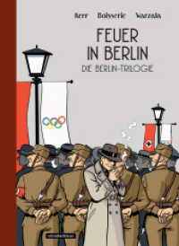 Die Berlin Trilogie : 1. Feuer in Berlin (Die Berlin Trilogie 1.) （2025. 144 S. 30 cm）