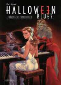 Halloween Blues : 3. Trügerische Erinnerungen (Halloween Blues 3.) （2025. 48 S. 30 cm）