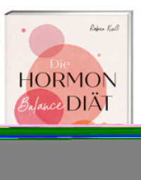 Die Hormon-Balance-Di&auml;t : Mein 7-Schritte-Programm zum Wohlf&uuml;hlgewicht （4. Aufl. 2021. 192 S. 245.00 mm）
